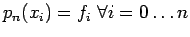 $ p_n (x_i)=f_i \; \forall i=0 \ldots n$