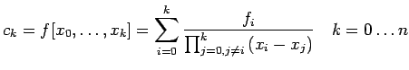 $\displaystyle c_k =f[x_0,\ldots,x_k] =\sum_{i=0}^{k}{\frac{f_i}{\prod_{j=0,j \neq i}^{k}{(x_i-x_j)}}} \quad k=0 \ldots n$