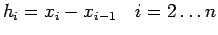 $\displaystyle h_i=x_i-x_{i-1} \quad i=2 \ldots n $