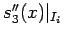 $ s_{3}''(x) \vert _{I_{i}}$