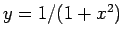 $ y=1/(1+x^2)$