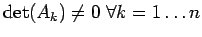 $ \det (A_k) \neq 0 \; \forall k=1 \ldots n$